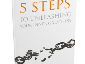 5 Steps To Unleashing Your Inner Greatness